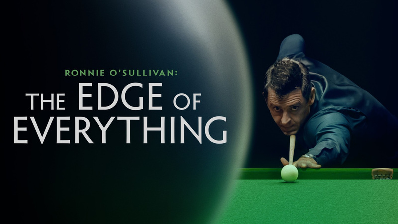 Ronnie O'Sullivan The Edge of Everything Documentary